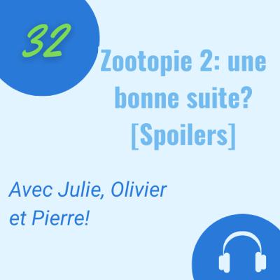 Zootopie 2 : Une suite réussie? [Attention Spoiler]