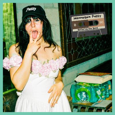 Episdoe #234 - Mannequin Pussy
