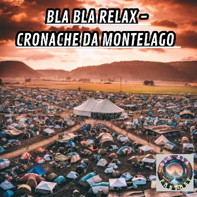 Bla Bla Relax - Cronache da Montelago