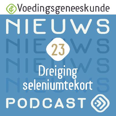 Dreiging seleniumtekort