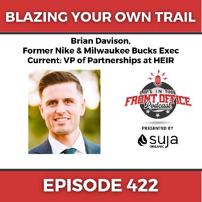 Brian Davison, Former Nike & Bucks Exec, Blazing Your Own Trail