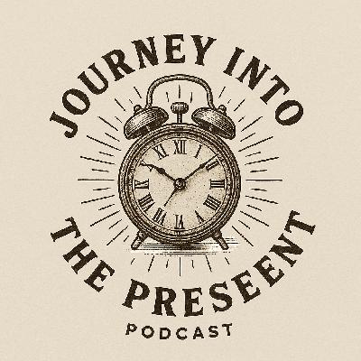 Journey into the Present - Season 2 episode 1 -  Presence and Inner Calm