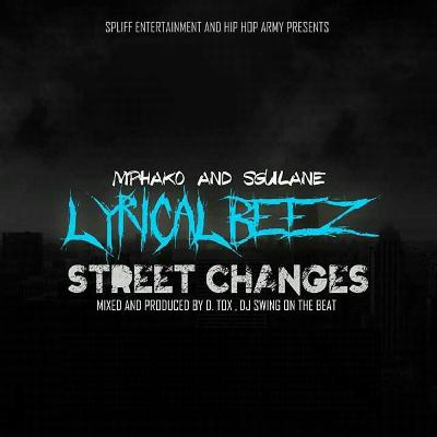Lyrical Beez(Mphako & Sgulane) – Streets Changes