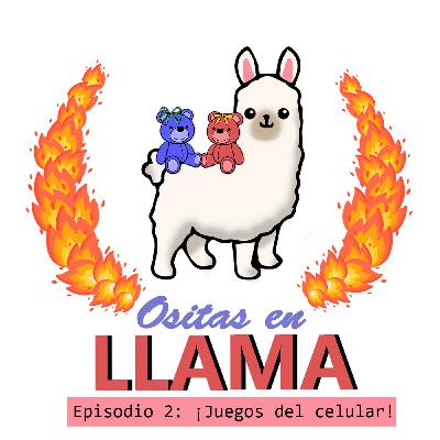 Episodio 2: ¡Juegos del celular!