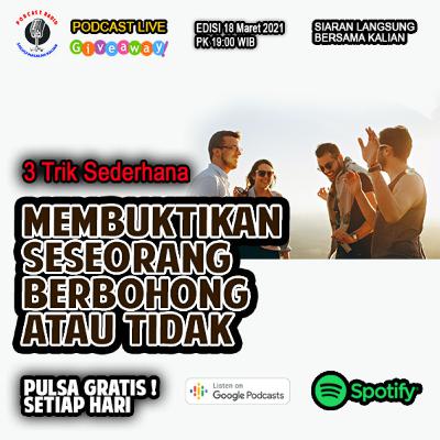 3 Trik Sederhana Membuktikan Seseorang Berbohong atau Tidak