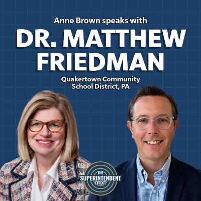 Dr. Matthew Friedman: Innovative Leadership and Student Success Dr. Matthew Friedman: Innovative Leadership and Student Success