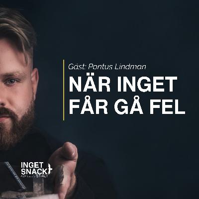 När inget får gå fel - Pontus Lindman När inget får gå fel - Pontus Lindman