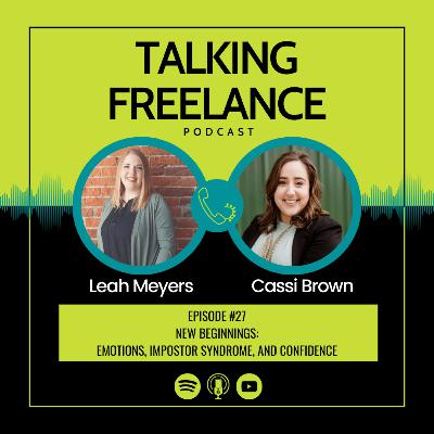 Episode #27 - New Beginnings: Emotions, Impostor Syndrome, and Confidence