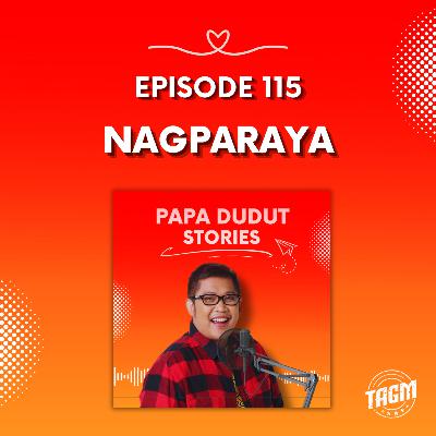 PAPA DUDUT STORIES / NAGPARAYA | Episode 115 PAPA DUDUT STORIES / NAGPARAYA | Episode 115