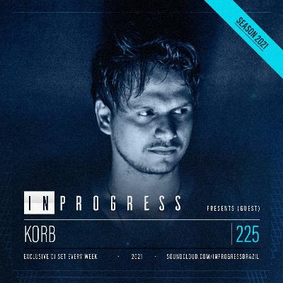 InProgress 225- Korb - 21.07.21.mp3 InProgress 225- Korb - 21.07.21.mp3