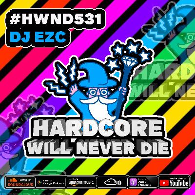 531 Hardcore Will Never Die