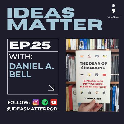 What Can Chinese Academia Teach Us About Chinese Politics? An Interview with Professor Daniel A. Bell What Can Chinese Academia Teach Us About Chinese Politics? An Interview with Professor Daniel A. Bell