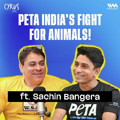 PETA India: Stray Dogs, Animal Rescues, Celebrity Support & the Fight for Wildlife ft. Sachin Bangera