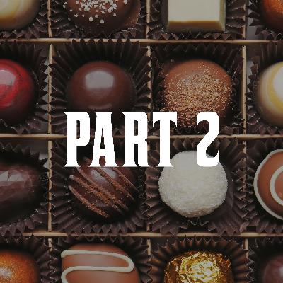 Exploring the Religious Chocolate Box.: What Will You Pick? Part 2