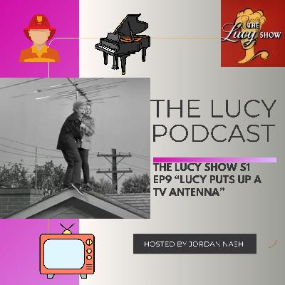The Lucy Show S1 Ep9 “Lucy Puts up a TV Antenna”