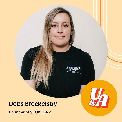“What Would Happen If I Backed Myself and Started Something for Me?” Founder of STOKEDNZ, Debs Brockelsby