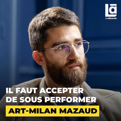 #45 Art-Milan Mazaud - Le problème n’est pas le stress : c’est ce que vous en faites