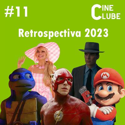 Retrospectiva 2023 - Cine Clube #11 Retrospectiva 2023 - Cine Clube #11