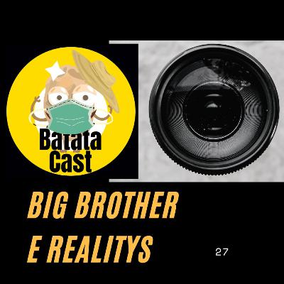 Batata Cast 27: Big Brother e Realitys (part. Jéssica Marques e Vinícius Isquerdo)
