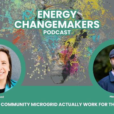 What Makes A Community Microgrid Actually Work For The Community? What Makes A Community Microgrid Actually Work For The Community?