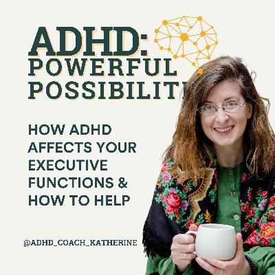The Circuits ADHD Changes: Understanding and Supporting Our Executive Functions