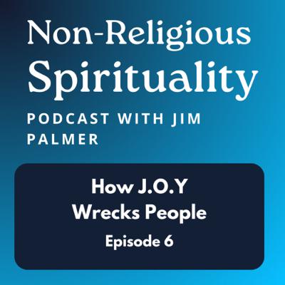 How J.O.Y. Wrecks People