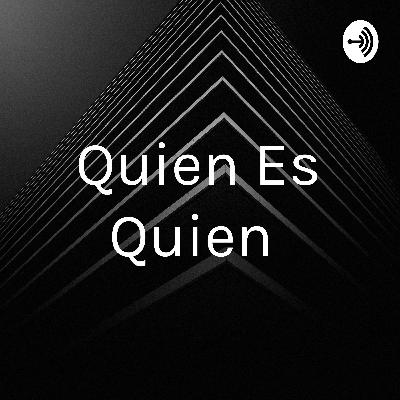QUIEN ES QUIEN