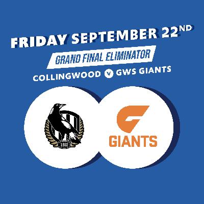 Finals Week 3 – Collingwood vs GWS Giants Finals Week 3 – Collingwood vs GWS Giants
