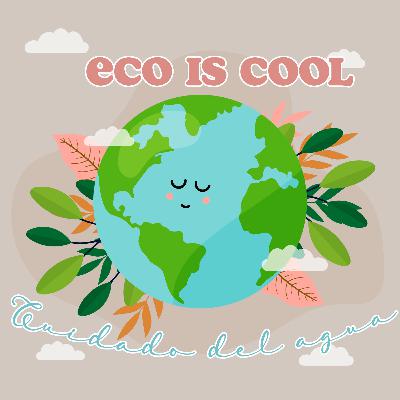 Ep 11: Cuidado del agua