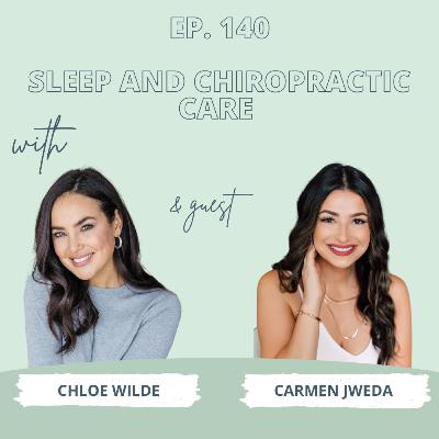 Sleep and Chiropractic Care with Dr. Carmen Jweda - Ep 140 Sleep and Chiropractic Care with Dr. Carmen Jweda - Ep 140