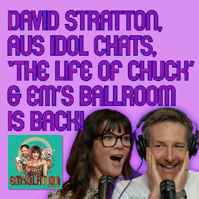 David Stratton, Aus Idol Chats, ‘The Life of Chuck’ & Em’s Ballroom is Back!