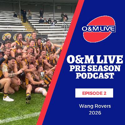 Pre Season Podcast 2026 - Episode 2 - Wangaratta Rovers Pre Season Podcast 2026 - Episode 2 - Wangaratta Rovers