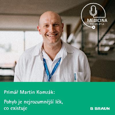60 Primář Martin Komzák: Pohyb je nejrozumnější lék, co existuje