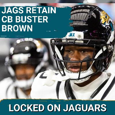 INVALUABLE: Why the Jacksonville Jaguars LOCKED IN Buster Brown & Make Big Free Agency Moves