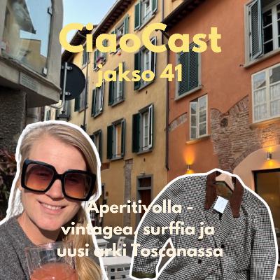 41. Aperitivolla - Vintagea, surffia ja uusi arki Toscanassa