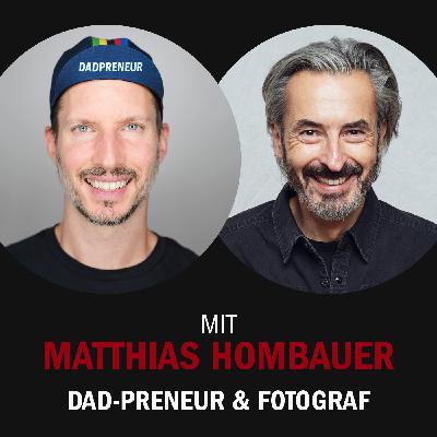#27 – mit Matthias Hombauer über Berufung und das Leben als Dad-Preneur