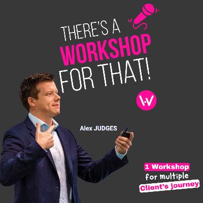 EP 85 - How One Workshop Can Design Every Client Journey ft. Alex Judges EP 85 - How One Workshop Can Design Every Client Journey ft. Alex Judges