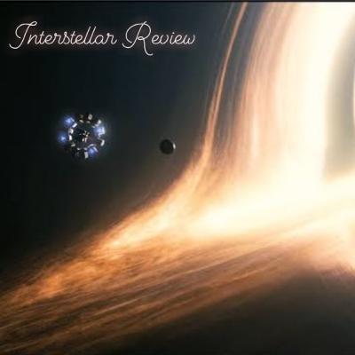 Interstellar movie review ♡
