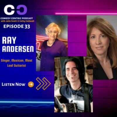 Episode 33: Ray Anderson (Musican)