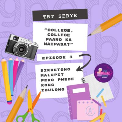 TBT: College, college... paano ka naipasa?