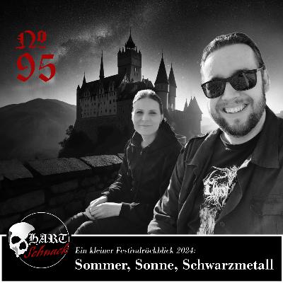 Rückblick Festivalsommer 2024 - Hartschnack Podcast #95