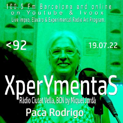 XperYmentaS_92. 19.07.22 Paca Rodrigo. Entrev.+ live music