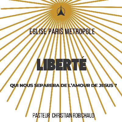 Qui nous séparera de l'amour de Jésus ? | Pasteur Christian ROBICHAUD