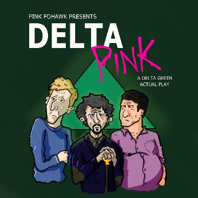 DELTA PINK: Ep 1 - "Bleed for the Artist"