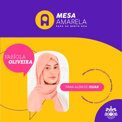 Mesa Amarela #22 | Para além do Hijab – Com Fabíola Oliveira Mesa Amarela #22 | Para além do Hijab – Com Fabíola Oliveira