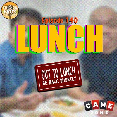 Episode 140: Lunch