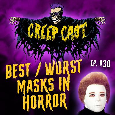 Creep Cast Ep.30 - Best and Worst Masks in Horror