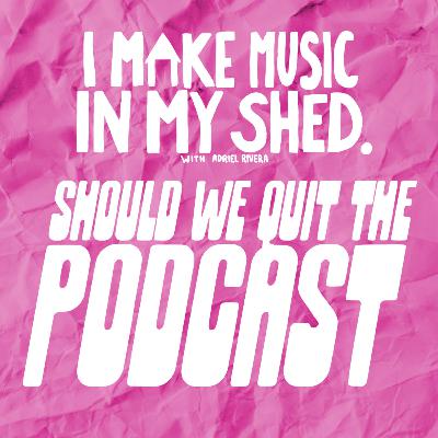 Should We Quit? | Ep. 52