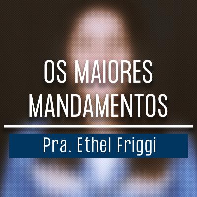 Os maiores mandamentos