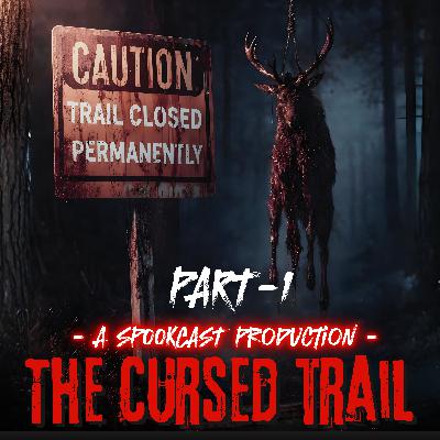 Ep 67 - THE CURSED TRAIL - Part 1 | SPOOKCAST ORIGINAL STORY | Horror Story | Hindi Horror Podcast | Ep 67 - THE CURSED TRAIL - Part 1 | SPOOKCAST ORIGINAL STORY | Horror Story | Hindi Horror Podcast |